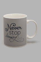 Load image into Gallery viewer, Grey Never Stop Dreaming Mug