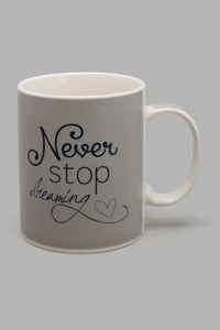 Grey Never Stop Dreaming Mug